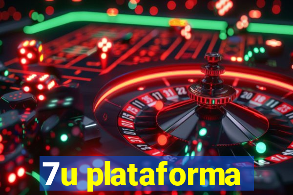 7u plataforma